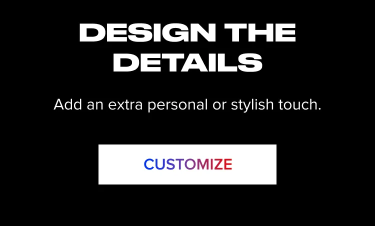 Customize