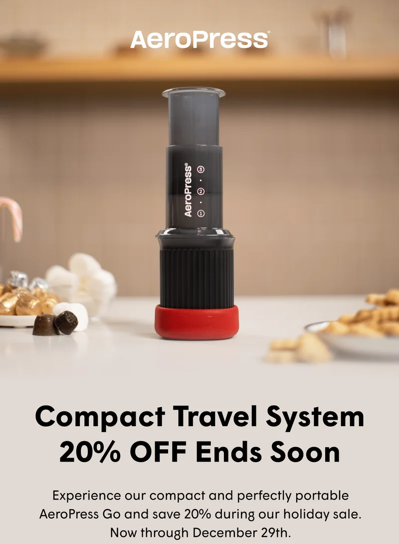 Compact Travel System 20% OFF Ends Soon | Experience our compact and perfectly portable AeroPress Go and save 20% during our holiday sale. Now through December 29th.
