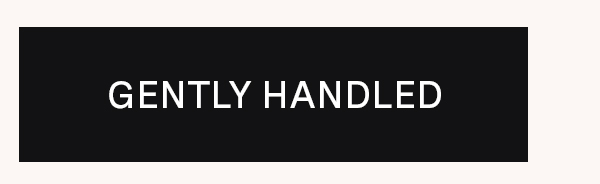 Gently Handled