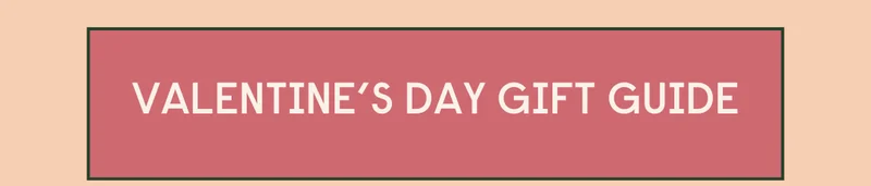 valentine's day gift guide
