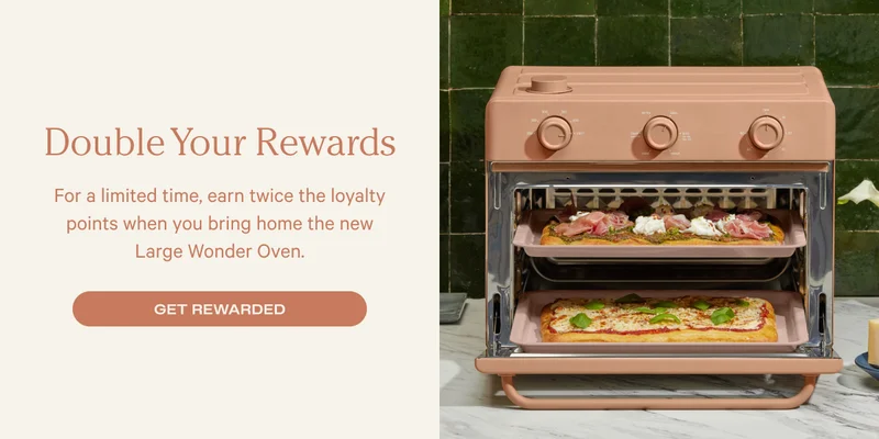 Double Your Rewards - For a limited time, earn twice the loyalty points when you bring home the new Large Wonder Oven. Get Rewarded