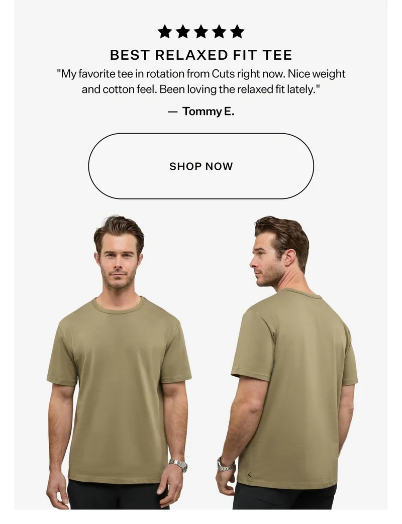 "My favorite tee in rotation from Cuts right now. Nice weight and cotton feel. Been loving the relaxed fit lately." -Tommy E.