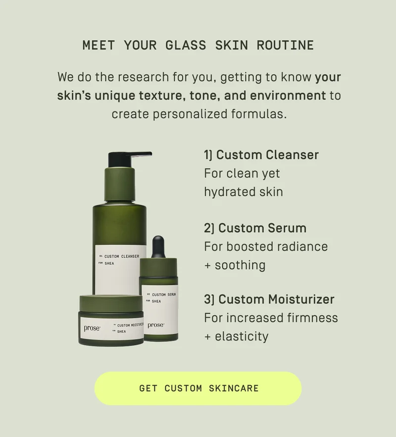 Meet your glass skin routine | Get custom skincare