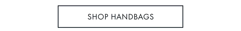 SHOP HANDBAGS