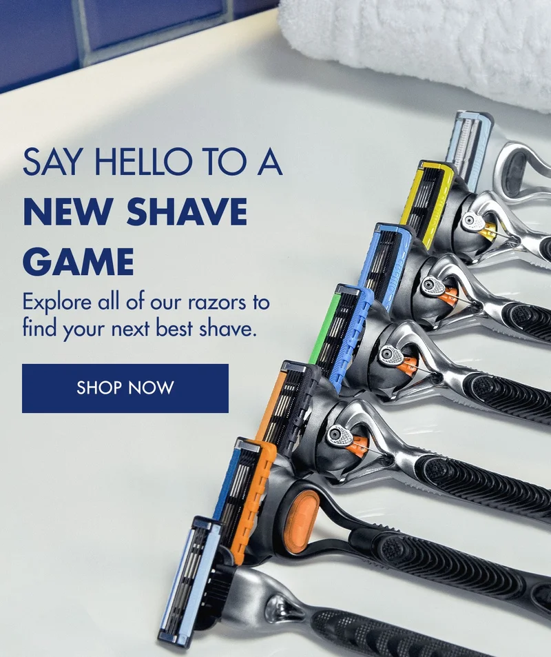 Say hello to a new shave game. Explore all of our razors to find your next best shave. SHOP NOW