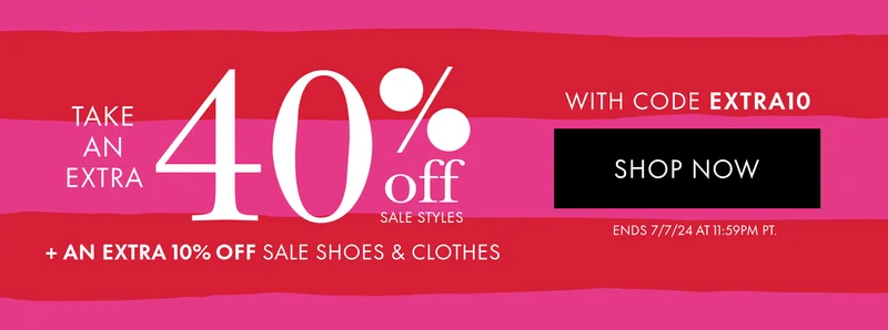 Take an extra 40% + an extra 10% OFF sale shoes & clothes