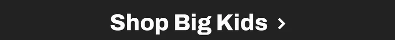 Shop Big Kids