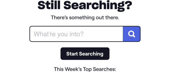 Still Searching?