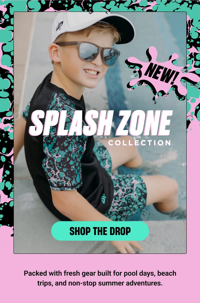 NEW! SPLASH ZONE COLLECTION - SHOP THE DROP