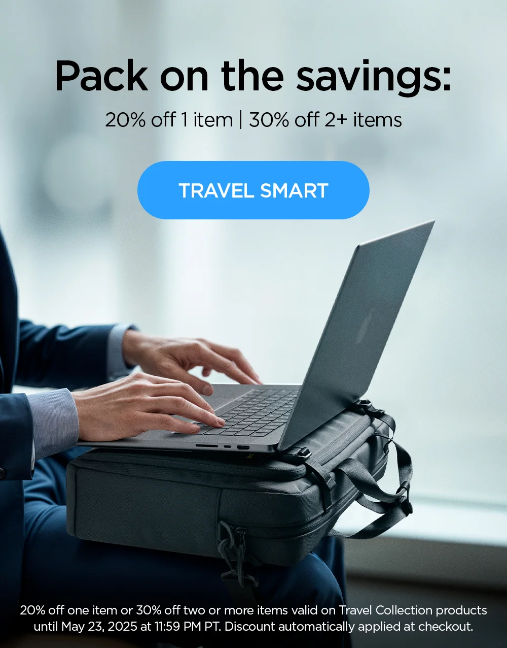 Pack on the savings: 20% off 1 item | 30% off 2+ items. Travel smart.