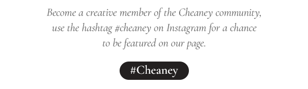 Become a creative member of the Cheaney community, use the hashtag cheaney on Instagram for a chance to be featured on our page.