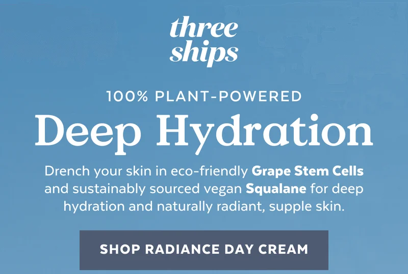 100% PLANT POWERED DEEP HYDRATION | Drench your skin in eco-friendly Grape Stem Cells and sustainably sourced vegan Squalane for deep hydration and naturally radiant, supple skin. [SHOP RADIANCE DAY CREAM]