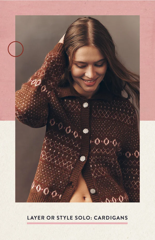 layer or style solo: cardigans