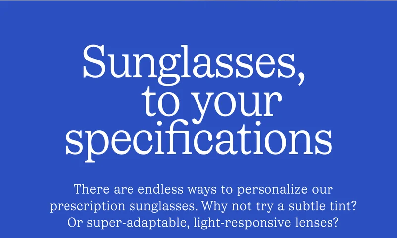 Sunglasses, to your specifications