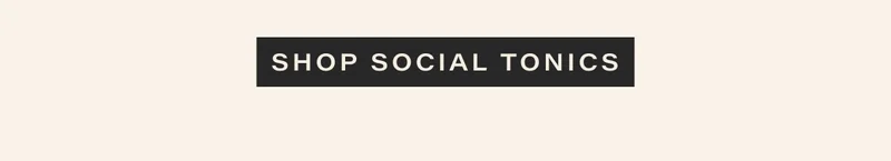 shop social tonics