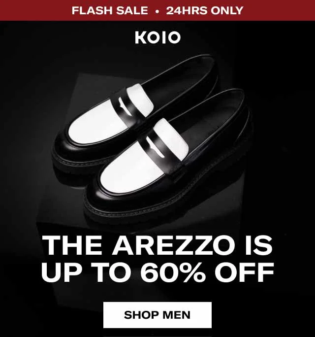 KOIO Flash Sale • 24hrs Only The Arezzo Is up to 60% Off Shop Men Shop Women
