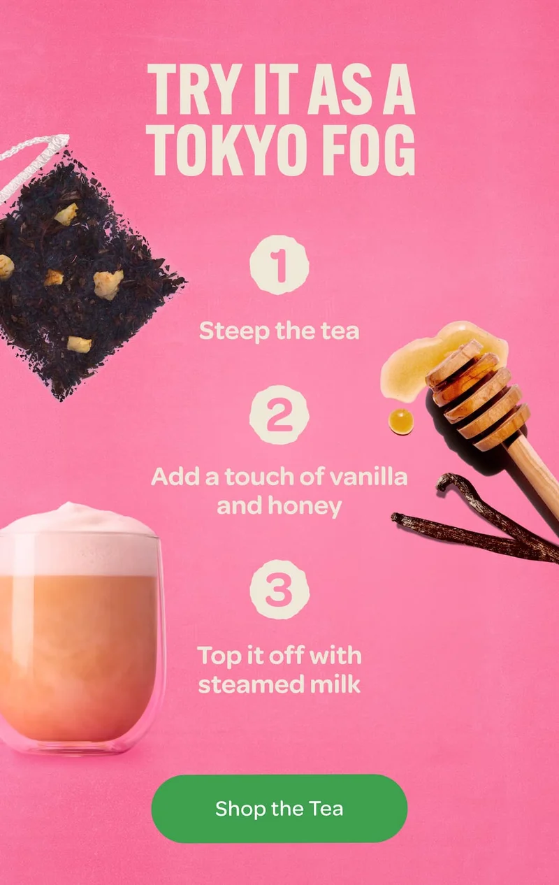 Try it as a Tokyo Fog