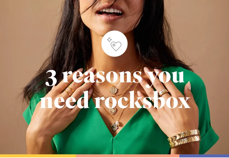 3 reasons you need Rocksbox