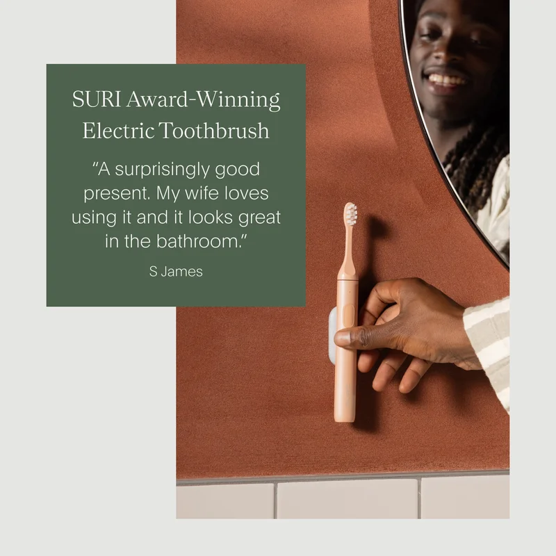 suri award-winning electric toothbrush - “a surprisingly good present. my wife loves using it and it looks great in the bathroom.” - s. james.