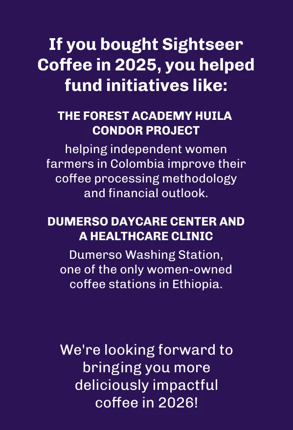 We're looking forward to bringing you more deliciously impactful coffee in 2026!