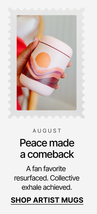 August: Peace made a comeback. Shop artist mugs.