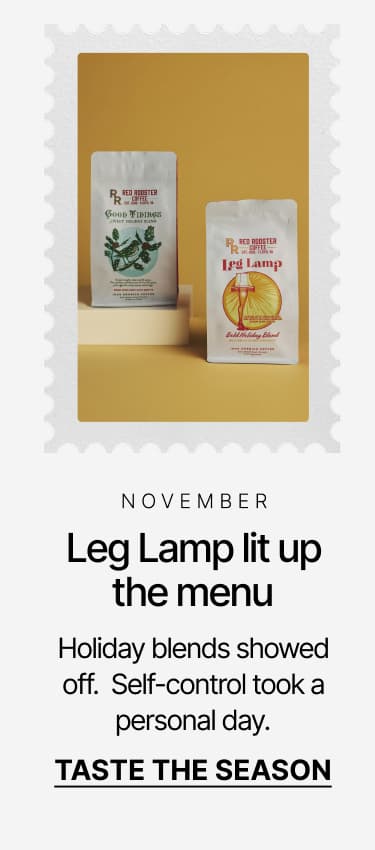 November: Leg Lamp lit up the menu. Taste the season.