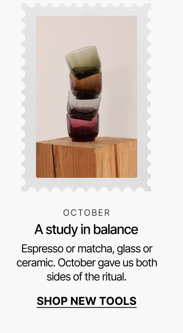 October: A study in balance. Shop new tools.