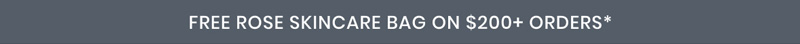 FREE GIFT ON $200+ ORDERS*