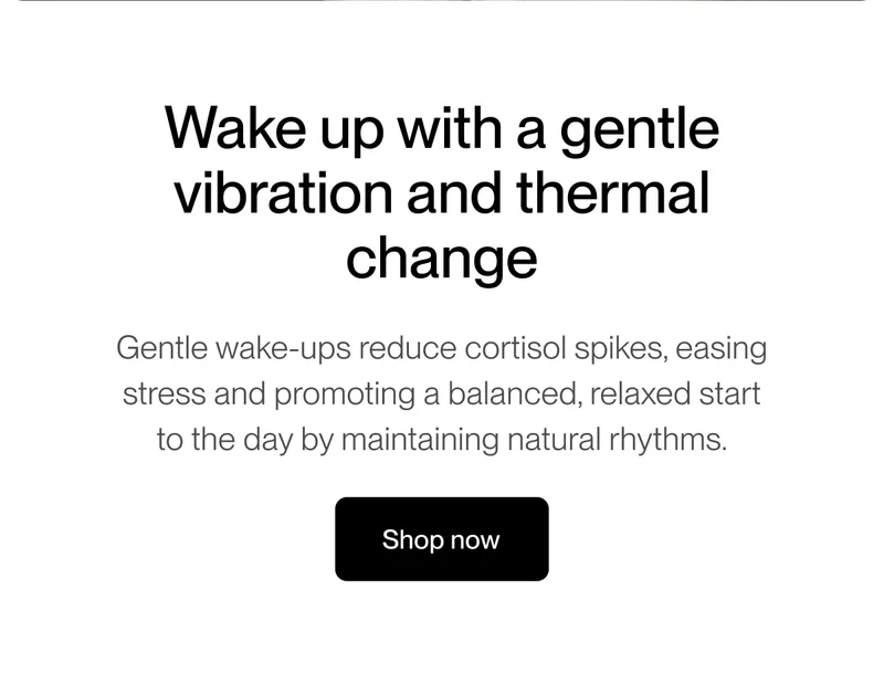 Wake up with a gentle vibration and thermal change