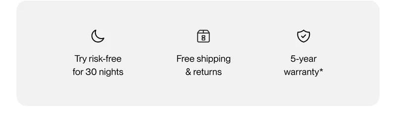 Try risk-free for 30 nights | Free shipping & returns | 5-year warranty