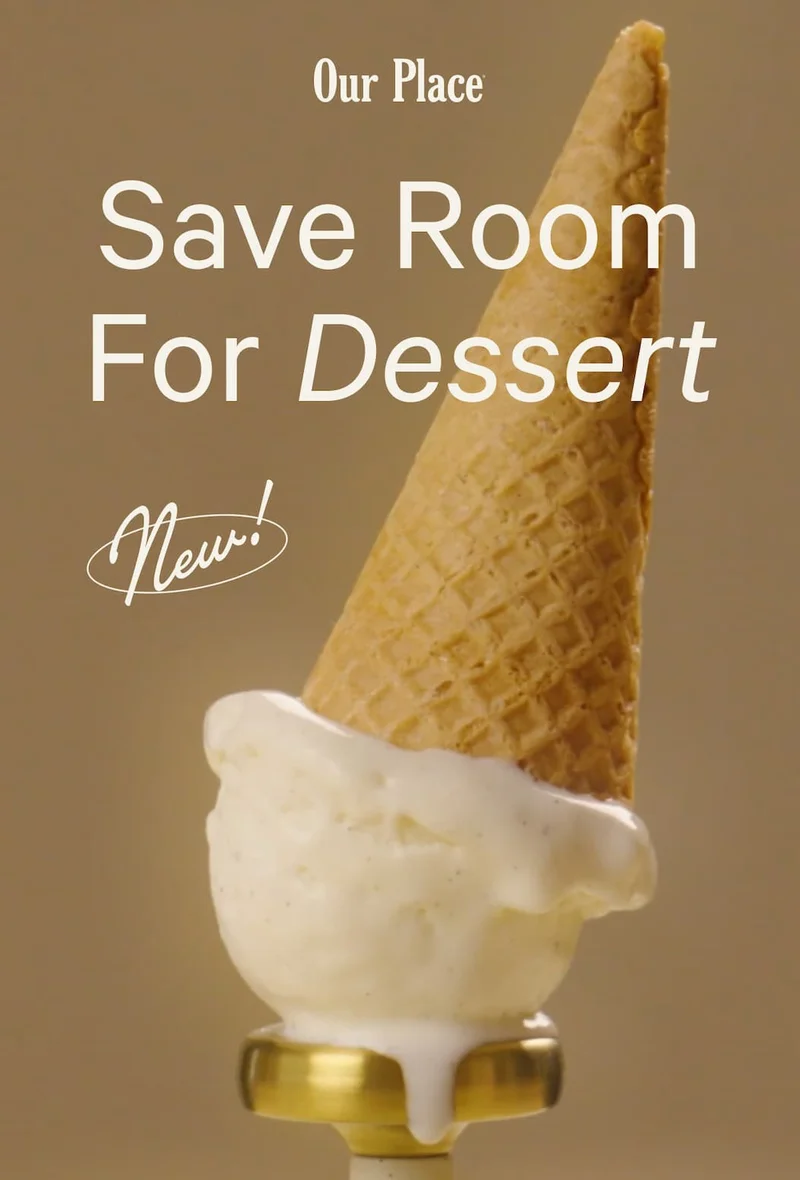 Our Place | Save Room For Dessert