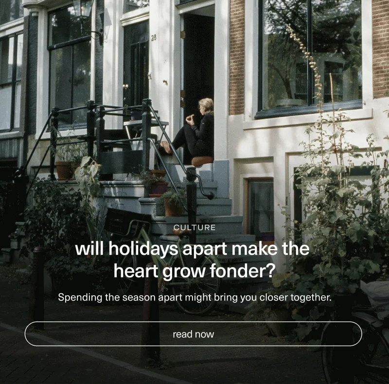 Will holidays apart make the heart grow fonder?