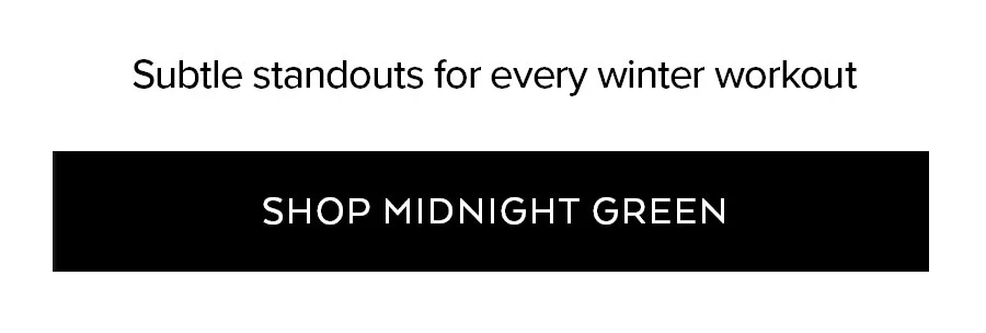 SUBTLE STANDOUTS FOR EVERY WINTER WORKOUT
