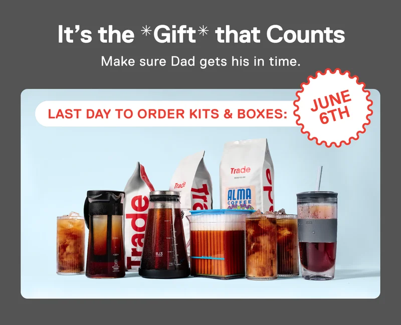 It’s the *Gift* that Counts. Make sure Dad gets his in time. Last day to order kits and boxes: June 6th.