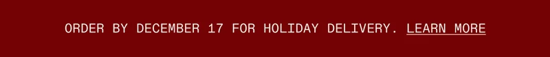 Order by December 17