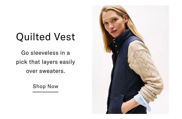 Quilted Vest Go sleeveless in a pick that layers easily over sweaters. Shop Now