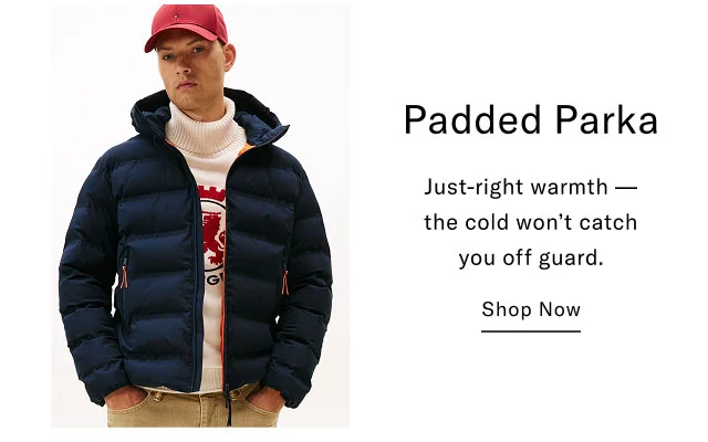 Padded Parka Just-right warmth - the cold won't catch you off guard. Shop Now