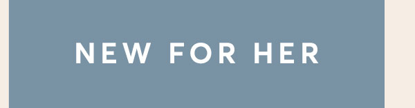 For Her