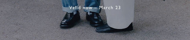 Valid now - March 23