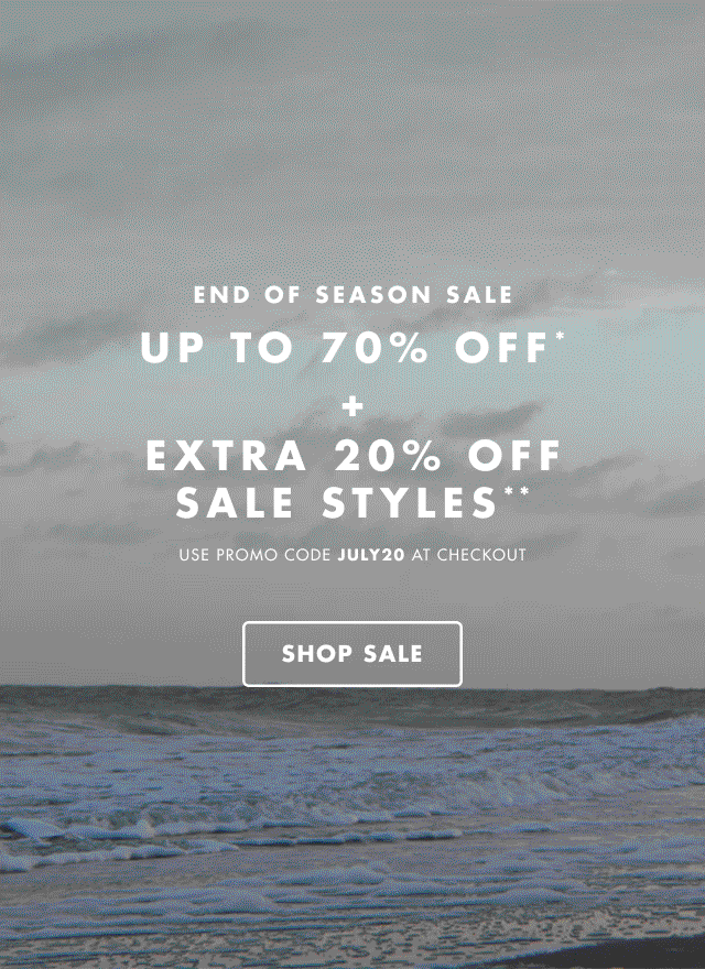 End of season sale Up to 70% off* + Extra 20% off sale style** Use promo code discount code at checkout Shop sale