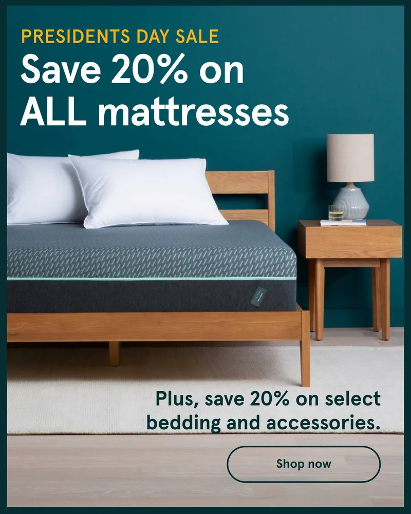 Presidents Day Sale | Save 20% on ALL mattresses | Shop Now