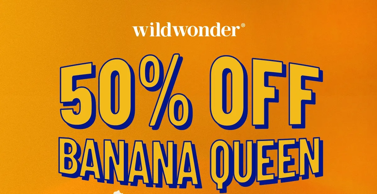 50% off Banana Queen