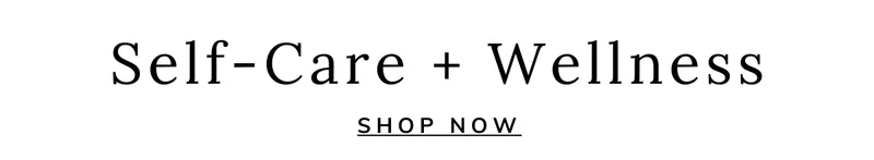 Shop Self-Care and Wellness