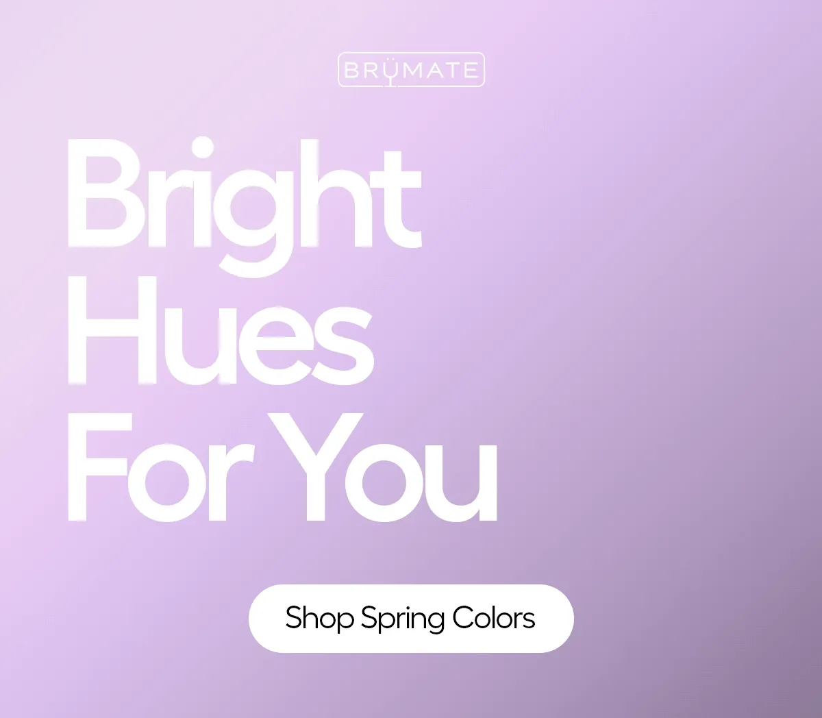 BrüMate Logo- Bright Hues For You - shop Spring Colors