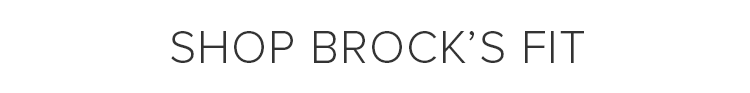 SHOP BROCK'S FIT