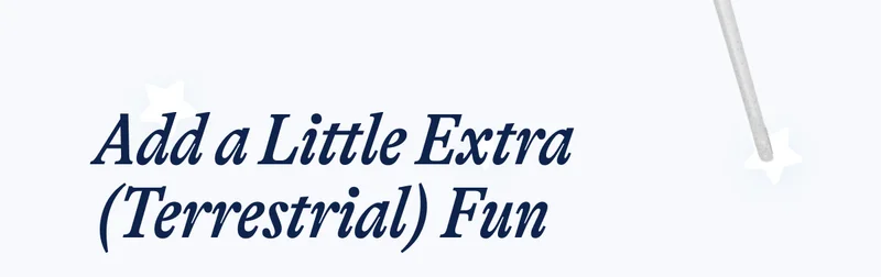 Add a Little Extra (Terrestrial) Fun