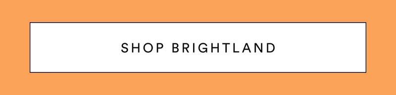 Shop Brightland