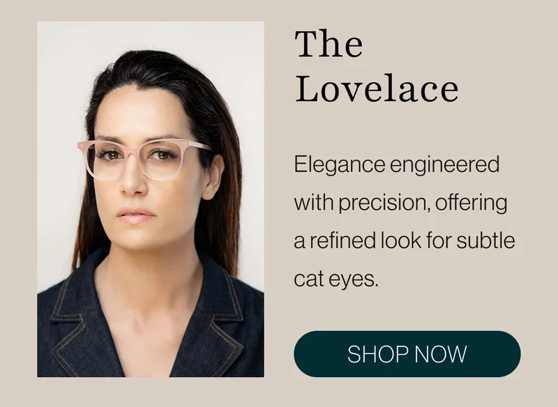 The Lovelace: Elegance engineered with precision, offering a refined look for subtle cat eyes.