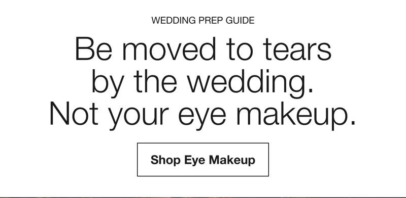 Wedding Prep Guide | Be moved to tears by the wedding. Not your eye makeup. | Shop Eye Makeup