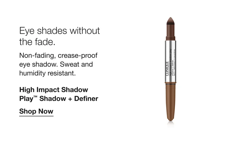 Eye shades without the fade. | Non-fading, crease-proof eye shadow. Sweat and humidity resistant. | High Impact Shadow Play™ Shadow + Definer | Shop Now